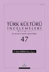 Türk Kültürü İncelemeleri Dergisi Sayı 47
