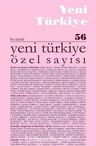 Yeni Türkiye Sayı:56 - Yeni Türkiye Özel Sayısı