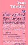 Yeni Türkiye Sayı:59 - Türk Eğitimi Özel Sayısı 2
