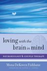 Loving with the Brain in Mind