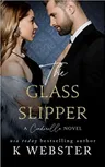 The Glass Slipper: A Cinderella Novel (Cinderella Trilogy)