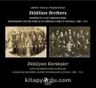 Dildilyan Kardeşler: Kayıp Bir Ermeni Evinin Hatıraları: Anadolu'da Bir Ermeni Ailenin Fotoğrafları ve Öyküsü 1888 - 1923