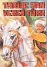 Tarihe Şan Veren Türk