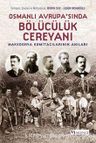 Osmanlı Avrupa’sında Bölücülük Cereyanı Makedonya Komitacılarının Anıları