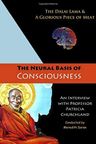 The Neural Basis of Consciousness, the Dalai Lama, and a Glorious Piece of Meat