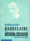 Baudelaire ve Kötülük Çiçekleri