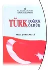Türk Doğduk Türk Öldük