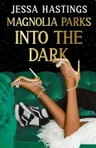 Magnolia Parks: Into The Dark