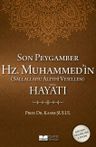 Son Peygamber Hz. Muhammed (S.a.v) Hayatı