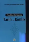 Türk İslam Sentezinde Tarih Ve Kimlik