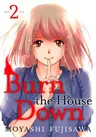 Burn the House Down, Vol. 2