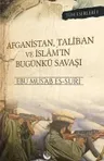 Afganistan, Taliban ve İslam'ın Bugünkü Savaşı