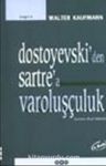 Dostoyevski'den Sartre'a Varoluşçuluk