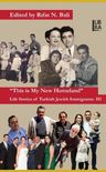 This is My New Homeland: Life Stories of Turkish Jewish Immigrants 3