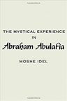 The Mystical Experience in Abraham Abulafia