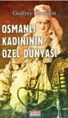 Osmanlı Kadınının Özel Dünyası