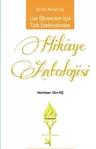 Lise Öğrencileri İçin Türk Edebiyatından Hikâye Antolojisi