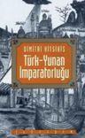 Türk - Yunan İmparatorluğu