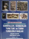 Sümerliler / Kengerler Türk'tür ve Tarih Türklerle Başlar