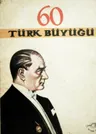 60 Türk Büyüğü