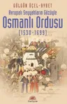 Avrupalı Seyyahların Gözüyle Osmanlı Ordusu (1530-1699)