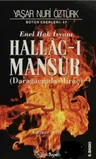 Enel Hak İsyanı Hallac-ı Mansur - Darağacında Miraç