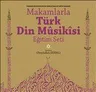 Makamlarla Türk Din Musikisi Eğitim Seti