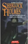Sherlock Holmes - Akgürgenlerin Esrarı / Dörtlerin Birliği