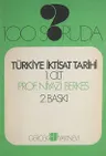 100 Soruda Türkiye İktisat Tarihi 1. Cilt