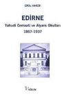 Edirne - Yahudi Cemaati ve Alyans Okulları