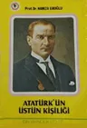 Atatürk'ün Üstün Kişiliği