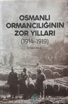 Osmanlı Ormancılığının Zor Yılları
