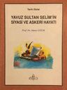 Yavuz Sultan Selim'in Siyasi ve Askeri Hayatı