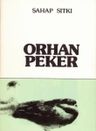 Orhan Peker'den Anılar, Sergiler, Mektuplar, Şiirler