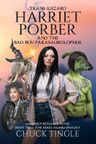 Trans Wizard Harriet Porber And The Bad Boy Parasaurolophus: An Adult Romance Novel
