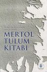 Türk Dünyasının Ulu Çınarı Mertol Tulum Kitabı