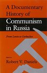 A Documentary History of Communism in Russia