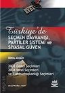 Türkiyede Seçmen Davranışı Partiler Sistemi ve Siyasal Güven
