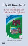 Büyülü Gerçekçilik ve Louis de Bernieres'nin Latin Amerika Üçlemesi