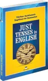 Türkçe Açıklamalı İngilizce'de Zamanlar Just Tenses in English