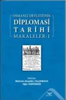 Osmanlı Devleti’nin Diplomasi Tarihi