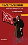Anılar Yelpazesinde Mustafa Kemal Atatürk - Cilt 4