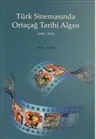 Türk Sinemasında Ortaçağ Tarihi Algısı