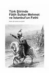 Türk Şiirinde Fatih Sultan Mehmet ve İstanbul'un Fethi
