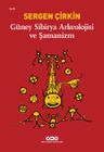 Güney Sibirya Arkeolojisi ve Şamanizm