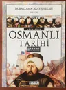 Adım Adım Osmanlı Tarihi - Duraklama Dönemi