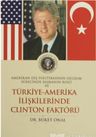 Amerikan Dış Politikasının Oluşum Sürecinde Başkanın Rolü ve Türkiye-Amerikan İlişkilerinde Clinton Faktörü