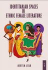 Identitarian Spaces in Ethnic Female Literature