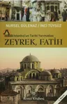 İstanbul’un Tarihi Yarımadası: Zeyrek, Fatih
