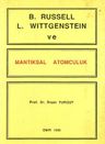 B. Russell, L. Wittgenstein ve Mantıksal Atomculuk